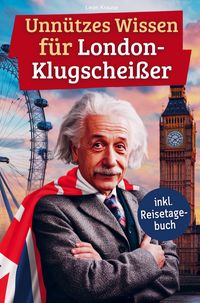 Produktbild: Unn&uuml;tzes Wissen f&uuml;r London-Klugschei&szlig;er