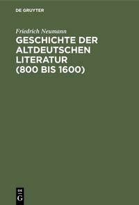 Produktbild: Geschichte der altdeutschen Literatur (800 bis 1600)