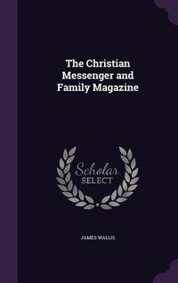 Produktbild: The Christian Messenger and Family Magazine