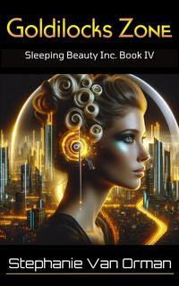 Produktbild: Goldilocks Zone (Sleeping Beauty Inc. Books, #4)
