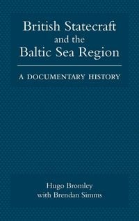 Produktbild: British Statecraft and the Baltic Sea Region