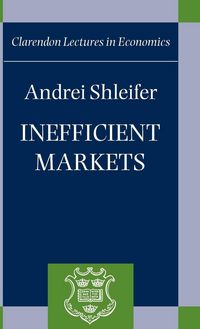 Produktbild: Inefficient Markets ' an Introduction to Behavioral Finance ' (C.L.E.)