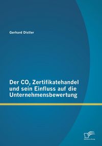 Produktbild: Der CO2 Zertifikatehandel und sein Einfluss auf die Unternehmensbewertung