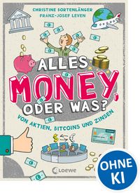 Produktbild: Alles Money, oder was? - Von Aktien, Bitcoins und Zinsen