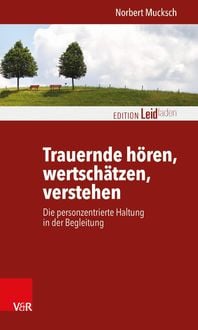 Produktbild: Trauernde h&ouml;ren, wertsch&auml;tzen, verstehen