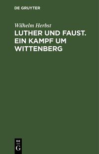 Produktbild: Luther und Faust. Ein Kampf um Wittenberg
