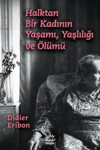 Produktbild: Halktan Bir Kadinin Yasami, Yasliligi ve &Ouml;l&uuml;m&uuml;