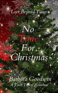 Produktbild: No Time For Christmas (Love Beyond Time, #3)