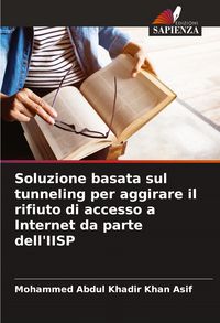 Produktbild: Soluzione basata sul tunneling per aggirare il rifiuto di accesso a Internet da parte dell'IISP