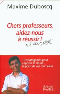 Produktbild: Chers professeurs, aidez-nous &agrave; r&eacute;ussir ! : s'il vous pla&icirc;t