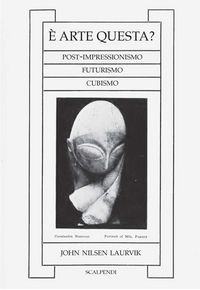 Produktbild: &Egrave; arte questa? Post-impressionismo, futurismo, cubismo