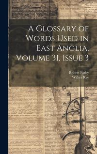 Produktbild: A Glossary of Words Used in East Anglia, Volume 31, issue 3