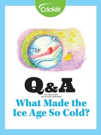 Produktbild: What Made the Ice Age So Cold?