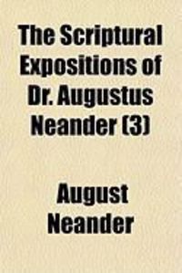 Produktbild: The Scriptural Expositions of Dr. Augustus Neander (3)