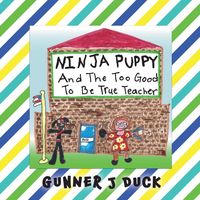 Produktbild: Ninja Puppy and the Too Good to be True Teacher