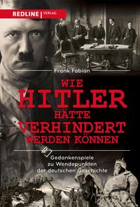 Produktbild: Wie Hitler h&auml;tte verhindert werden k&ouml;nnen