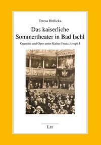 Produktbild: Hrdlicka, T: kaiserliche Sommertheater in Bad Ischl