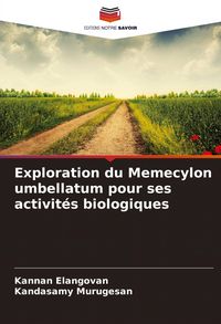 Produktbild: Exploration du Memecylon umbellatum pour ses activit&eacute;s biologiques