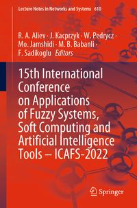 Produktbild: 15th International Conference on Applications of Fuzzy Systems, Soft Computing and Artificial Intelligence Tools &ndash; ICAFS-2022