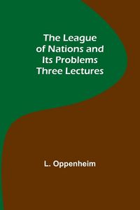 Produktbild: The League of Nations and Its Problems