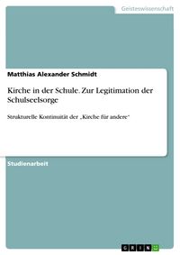 Produktbild: Kirche in der Schule. Zur Legitimation der Schulseelsorge