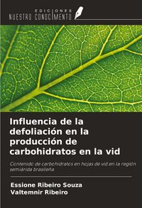 Produktbild: Influencia de la defoliaci&oacute;n en la producci&oacute;n de carbohidratos en la vid
