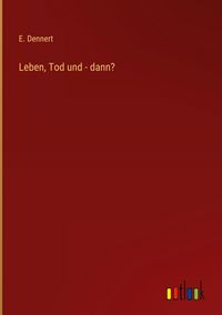 Produktbild: Leben, Tod und - dann?