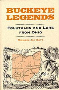 Bild vom Artikel Buckeye Legends: Folktales and Lore from Ohio vom Autor Michael Jay Katz
