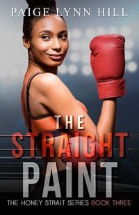 Produktbild: The Straight Paint (The Honey Strait Series, #3)