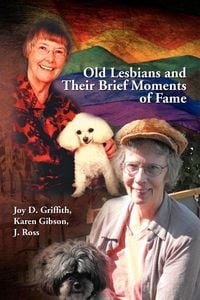 Produktbild: Old Lesbians and Their Brief Moments of Fame