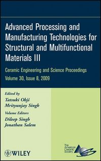 Produktbild: Advanced Processing and Manufacturing Technologies for Structural and Multifunctional Materials III, Volume 30, Issue 8