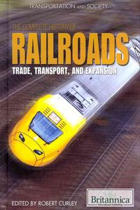 Produktbild: The Complete History of Railroads: Trade, Transport, and Expansion