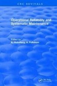 Produktbild: Holmberg, K: Operational Reliability and Systematic Maintena