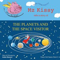 Produktbild: Mz Kissy Tells a Story of the Planets and the Space Visitor