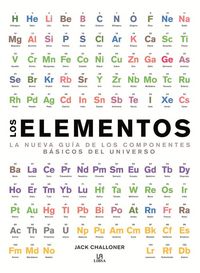Produktbild: Los elementos : la nueva gu&iacute;a de los componentes b&aacute;sicos del universo