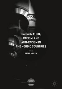 Produktbild: Racialization, Racism, and Anti-Racism in the Nordic Countries