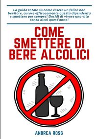 Produktbild: Come smettere di bere alcolici