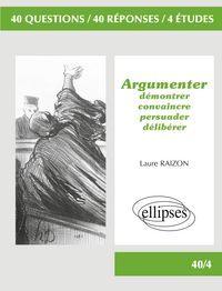 Produktbild: Argumenter - D&eacute;montrer, convaincre, persuader, d&eacute;lib&eacute;rer