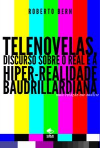 Produktbild: Telenovelas, Discurso Sobre O Real E A Hiper-realidade Baudrillardiana