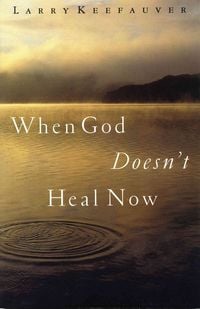 Produktbild: The When God Doesn't Heal Now