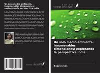Produktbild: Un solo medio ambiente, innumerables dimensiones: explorando la perspectiva india