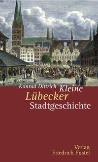 Produktbild: Kleine L&uuml;becker Stadtgeschichte