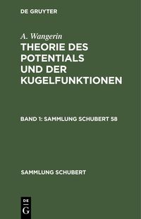 Produktbild: A. Wangerin: Theorie des Potentials und der Kugelfunktionen. Band 1