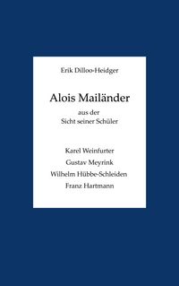 Produktbild: Alois Mail&auml;nder aus der Sicht seiner Sch&uuml;ler