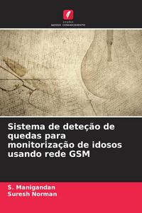 Produktbild: Sistema de dete&ccedil;&atilde;o de quedas para monitoriza&ccedil;&atilde;o de idosos usando rede GSM