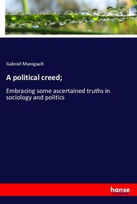 Produktbild: A political creed;