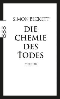 Die Chemie des Todes / David Hunter Bd.1 von Simon Beckett