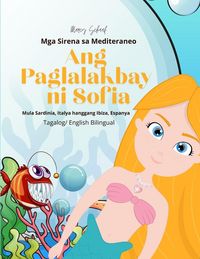 Produktbild: Ang Paglalakbay ni Sofia (Tagalog / English Bilingual) Sofia's Voyage