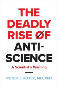 Produktbild: The Deadly Rise of Anti-science