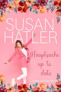 Produktbild: Hauptsache up to date (Lieber ein Date als nie, #8)